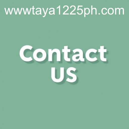 Contact Us: Your Ultimate Guide to Reaching Out - Taya1225
